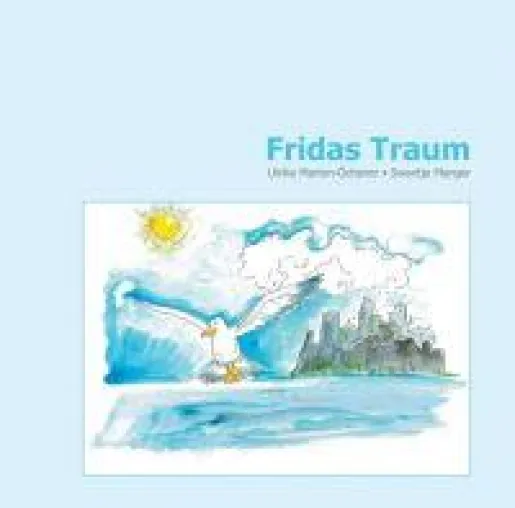 Bild: Fridas Traum - Eine kleine und mutige Möwe macht sich auf eine lange Reise