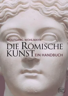 Bild: "Die römische Kunst" - Neuerscheinung im Verlag Philipp von Zabern