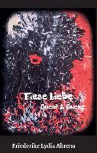 Bild: Fiese Liebe - Über Sucht & Suche