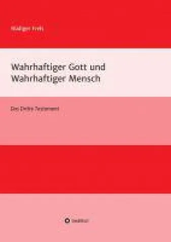 Bild: Wahrhaftiger Gott und wahrhaftiger Mensch - eine anregende Religionsphilosophie