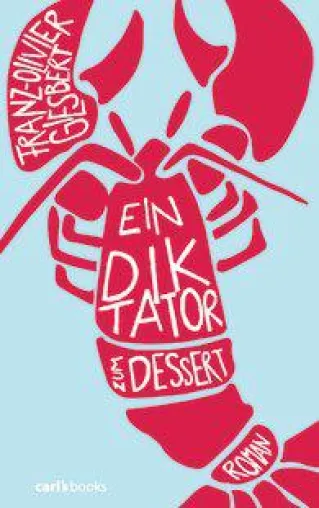 Bild: Rezension : "Ein Diktator zum Dessert" - Franz Olivier Giesbert