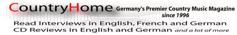 Welcome To CountryHome – Germany’s Premier Country Music Magazine Bild: Welcome To CountryHome – Germany’s Premier Country Music Magazine
