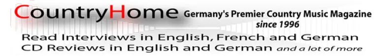 Welcome To CountryHome – Germany’s Premier Country Music Magazine Bild: Welcome To CountryHome – Germany’s Premier Country Music Magazine