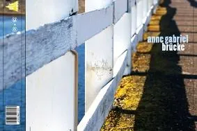 Die neue Single von Anne Gabriel - Auf der Brücke Bild: Die neue Single von Anne Gabriel - Auf der Brücke