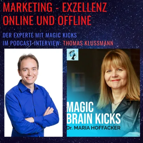 NEU Podcast-Interview ! ? Marketing Exzellenz - Thomas Klußmann im Podcast MAGIC BRAIN KICKS Bild: NEU Podcast-Interview ! ? Marketing Exzellenz - Thomas Klußmann im Podcast MAGIC BRAIN KICKS