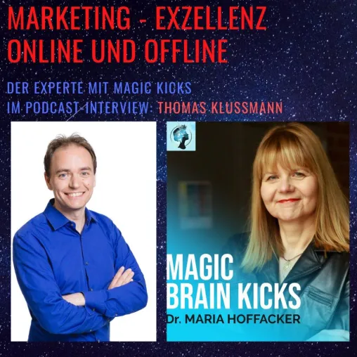 NEU Podcast-Interview ! ? Marketing Exzellenz - Thomas Klußmann im Podcast MAGIC BRAIN KICKS Bild: NEU Podcast-Interview ! ? Marketing Exzellenz - Thomas Klußmann im Podcast MAGIC BRAIN KICKS