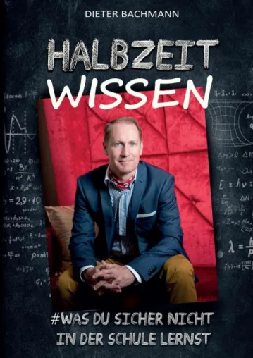 Halbzeitwissen - Was du sicher nicht in der Schule lernst Bild: Halbzeitwissen - Was du sicher nicht in der Schule lernst