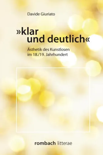 Bild: Die Kunst des Kunstlosen – eine Ästhetik der Deutlichkeit von Davide Giuriato