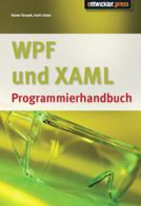 WPF und XAML Programmierhandbuch von Rainer Stropek und Karin Huber