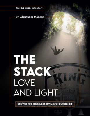 Bild: THE STACK - Love and Light - Der Weg aus der selbst gewählten Dunkelheit