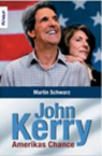 Kerry-Biograph: 'John Kerry. Amerikas Chance' Bild: Kerry-Biograph: 'John Kerry. Amerikas Chance'