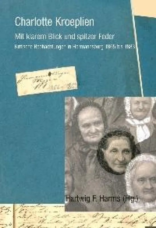 Charlotte Kroeplien - Mit klarem Blick und spitzer Feder, bebildert, 182 Seiten