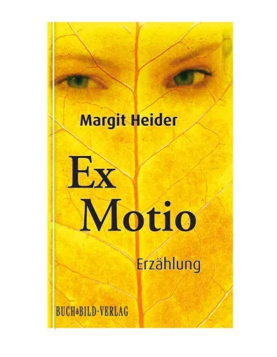 Blumen gehen gar nicht - ExMotio, Erzählung, Margit Heider Bild: Blumen gehen gar nicht - ExMotio, Erzählung, Margit Heider