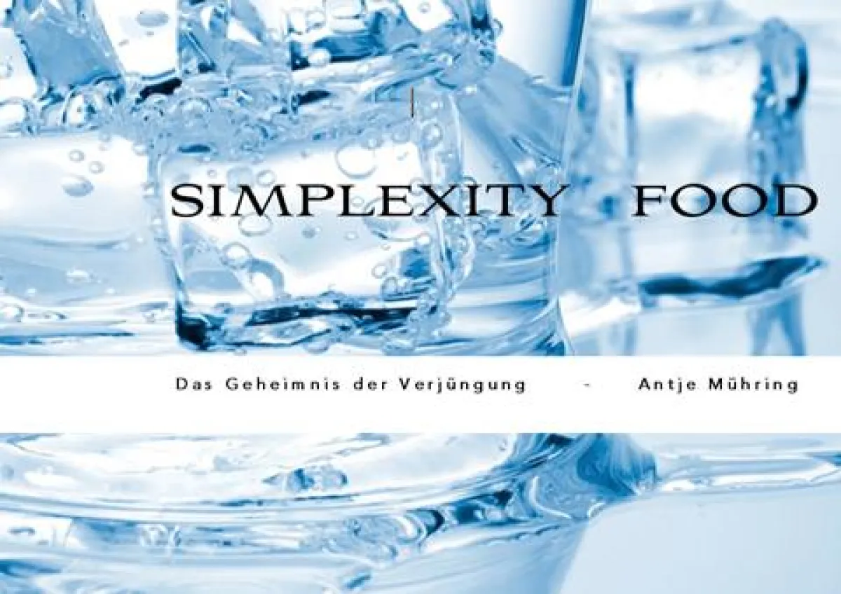 SIMPLEXITY FOOD - Das Geheimnis der Verjüngung