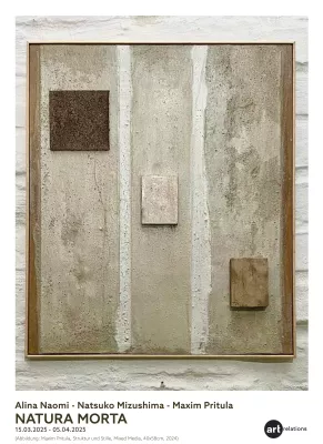 Bild: Natura Morta - Ausstellung mit Alina Naomi, Natsuko Mizushima und Maxim Pritula