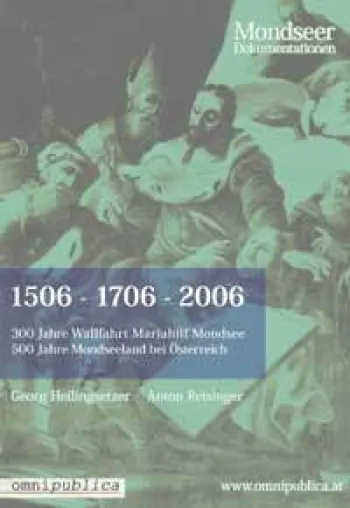 Bild: 1506 – 1706 - 2006: Das Buch zu den Mondseer Jubiläen
