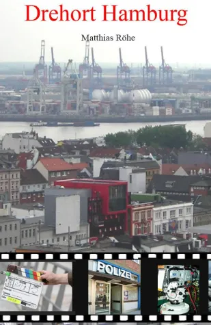 Bild: Drehort Hamburg – neues Buch über Hamburg als Filmkulisse