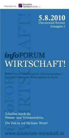 Infoforum-Wirtschaft 2010 am 05.08.2010 in Bremen Bild: Infoforum-Wirtschaft 2010 am 05.08.2010 in Bremen