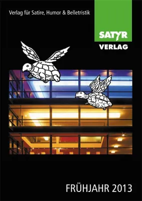 Bild: Satyr Verlag - Frühjahrsprogramm 2013: Humor & Belletristik