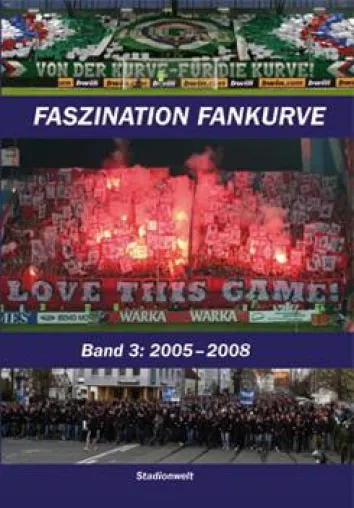 Faszination Fankurve 3 - Das Standardwerk zur Fankultur Bild: Faszination Fankurve 3 - Das Standardwerk zur Fankultur