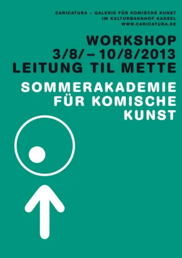 Ausschreibung zur Sommerakademie für Komische Kunst - ein Cartoonworkshop mit Til Mette Bild: Ausschreibung zur Sommerakademie für Komische Kunst - ein Cartoonworkshop mit Til Mette