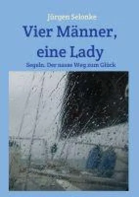 Bild: Vier Männer, eine Lady - ein Lese-Abenteuer auf der Ostsee für Hobby-Segler wie für Landratten