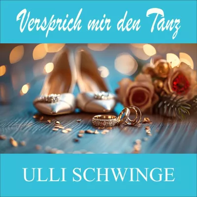 Bild: Versprich mir den Tanz - fordert musikalisch Ulli Schwinge 