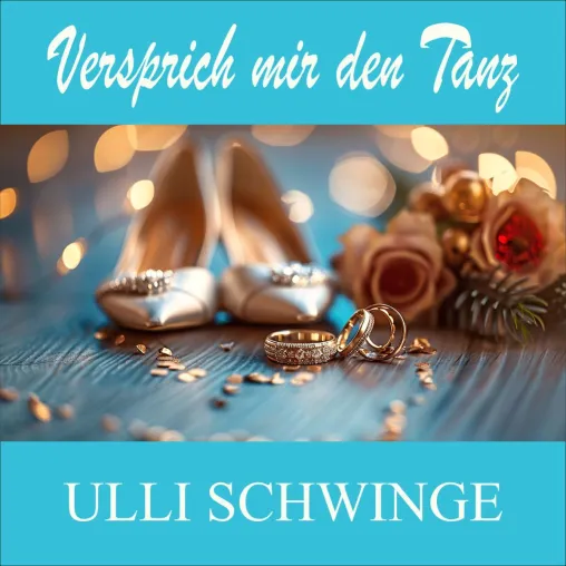 Bild: Versprich mir den Tanz - fordert musikalisch Ulli Schwinge 