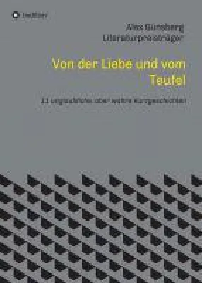 Bild: Von der Liebe und vom Teufel - 11 unglaubliche, aber wahre Kurzgeschichten