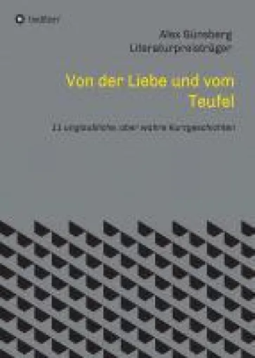 Von der Liebe und vom Teufel - 11 unglaubliche, aber wahre Kurzgeschichten Bild: Von der Liebe und vom Teufel - 11 unglaubliche, aber wahre Kurzgeschichten