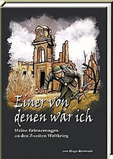 Die Erlebnisse eines Siebzehnjährigen als Soldat im Zweiten Weltkrieg. Bild: Die Erlebnisse eines Siebzehnjährigen als Soldat im Zweiten Weltkrieg.