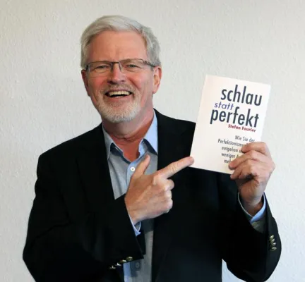 Bild: Neues Buch von Stefan Fourier: 'schlau statt perfekt' - wie man die Komplexität des (Arbeits-)Alltags meistert