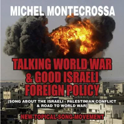 Bild: Michel Montecrossa's CD ‘Talking World War & Good Israeli Foreign Policy’ warnt vor Weg zum Dritten Weltkrieg
