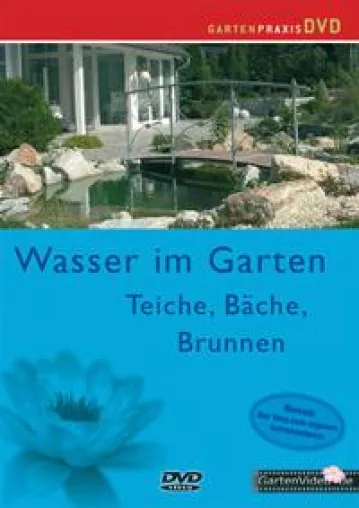 Bild: Wasserlandschaften im Garten - Neuer DVD-Ratgeber gibt Anleitungen zum Selbermachen