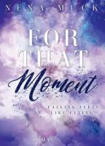 Bild: For that Moment - Liebesroman für junge Erwachsene