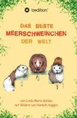 Bild: Das beste Meerschweinchen der Welt - ein tierisches Abenteuer für große und kleine Tierfreunde
