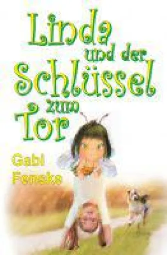 Bild: Linda und der Schlüssel zum Tor - Spannendes Fantasy-Abenteuer für junge und junggebliebene Leseratten
