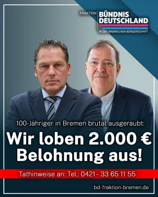 Raubüberfall: BD-Fraktionsspitze in der Bremischen Bürgerschaft setzt 2.000 € Belohnung aus Bild: Raubüberfall: BD-Fraktionsspitze in der Bremischen Bürgerschaft setzt 2.000 € Belohnung aus