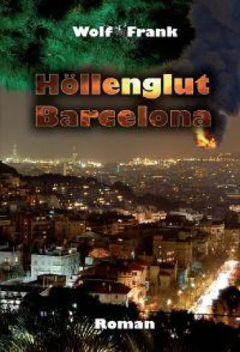 Bild: Höllenglut Barcelona von Wolf Frank