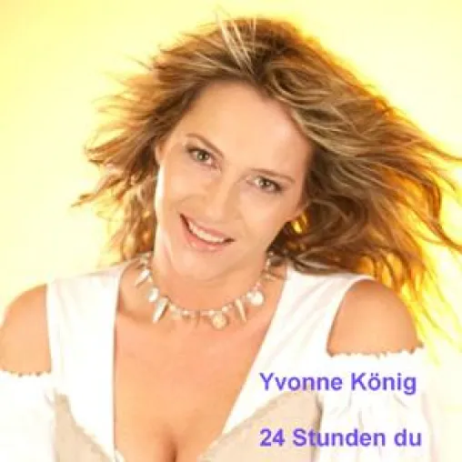 Yvonne König - "24 Stunden Du" Bild: Yvonne König - "24 Stunden Du"