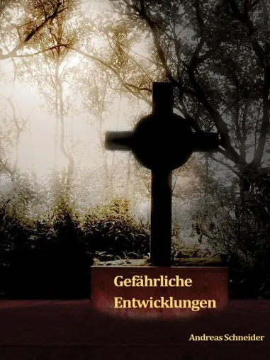 Bild: "Gefährliche Entwicklungen" - Jetzt auch als eBook
