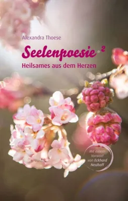 Bild: Seelenpoesie Band 2 - Heilsames aus dem Herzen - Spirituelle Gedichte
