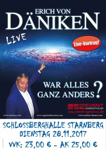 Erich von Däniken – war alles ganz anders? - live in der Schlossberghalle Starnberg am 28.11.2017 Bild: Erich von Däniken – war alles ganz anders? - live in der Schlossberghalle Starnberg am 28.11.2017