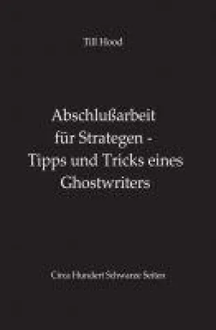 Bild: Abschlußarbeit für Strategen - einzigartiger Leitfaden aus der Hand eines Ghostwriters
