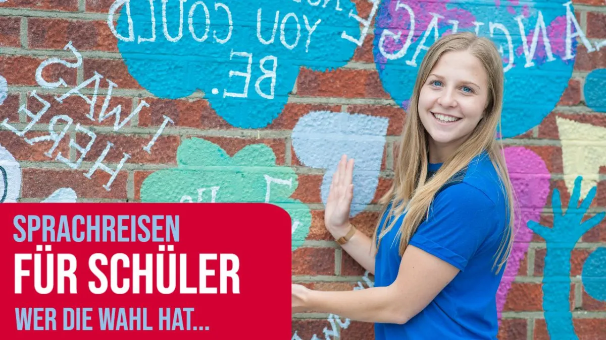 Sprachreisen für Schüler - Wer die Wahl hat...