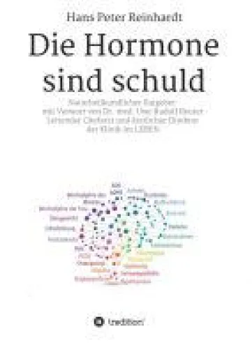 Die Hormone sind schuld! - ein naturkundlicher Ratgeber für Leser und Patienten Bild: Die Hormone sind schuld! - ein naturkundlicher Ratgeber für Leser und Patienten