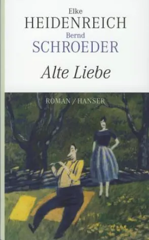Bild: Bernd Schroeder, Elke Heidenreich: »Alte Liebe«