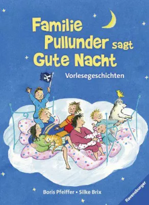 Bild: Neuerscheinung: ‚Familie Pullunder sagte Gute Nacht‘ von Boris Pfeiffer