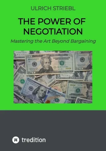 Bild: Neues Buch zur Verhandlungsführung: „The Power of Negotiation - Mastering the Art beyond Bargaining“