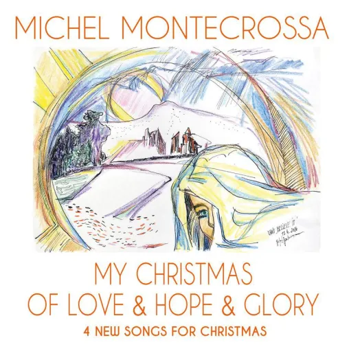 Bild: Weihnachtslieder des Lichtes - Maxi Single ’My Christmas Of Love & Hope & Glory’ von Michel Montecrossa